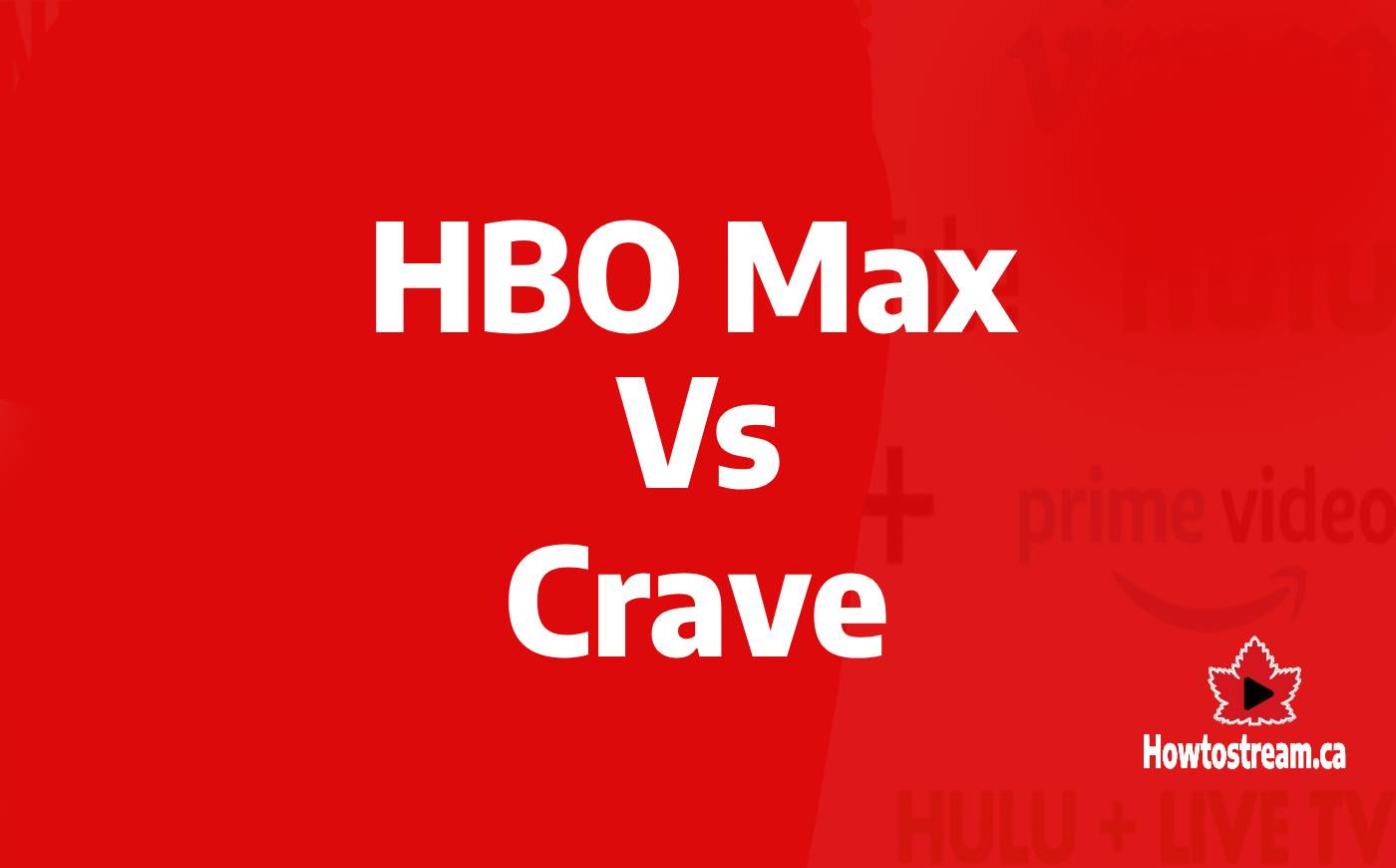 HBO vs Crave