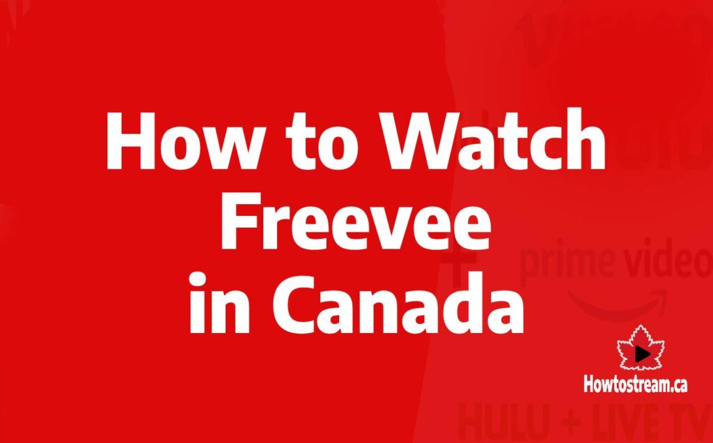 Watch Freevee in Canada
