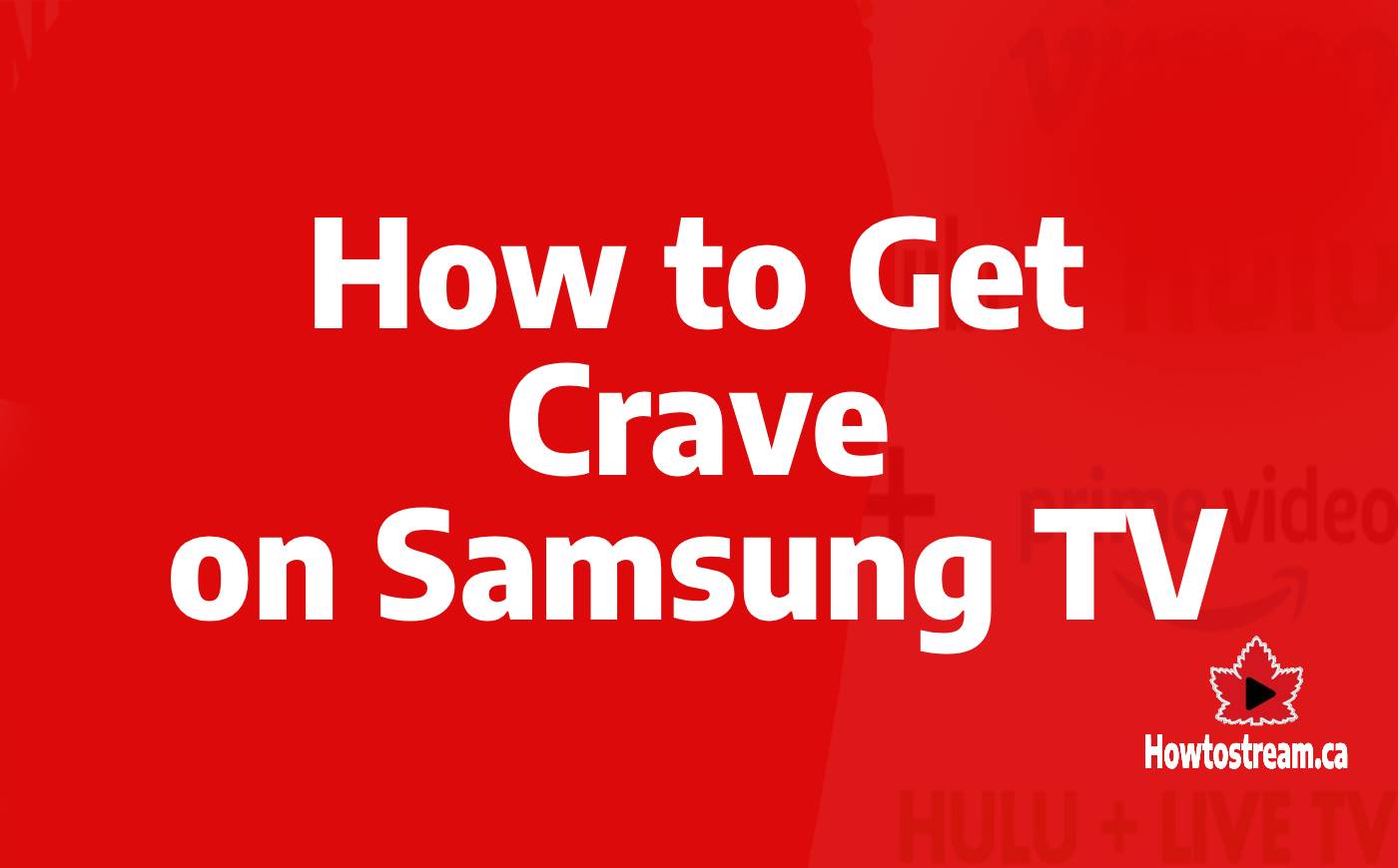 How to get Crave on Samsung TV
