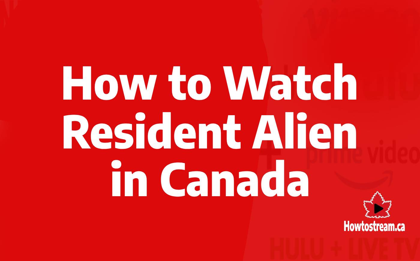 How to Watch Resident Alien in Canada