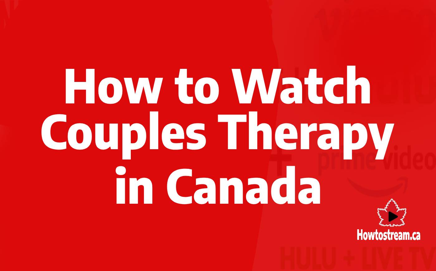 Where to Watch Couples Therapy in Canada