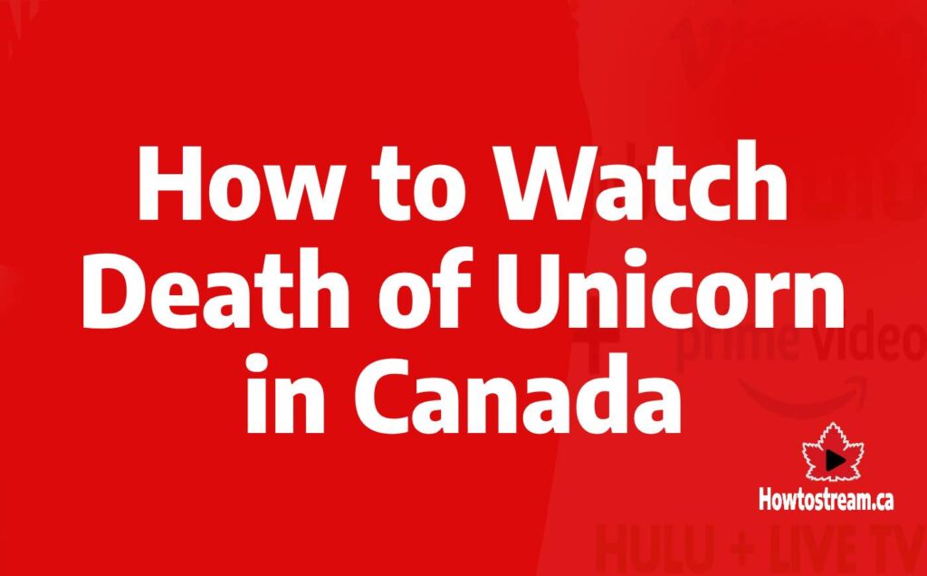 Watch Death of Unicorn in Canada