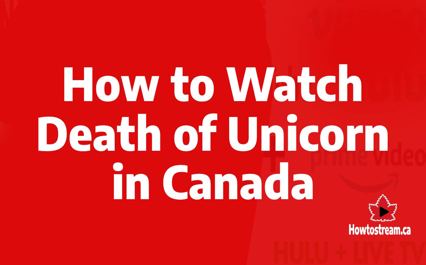 Watch Death of Unicorn in Canada