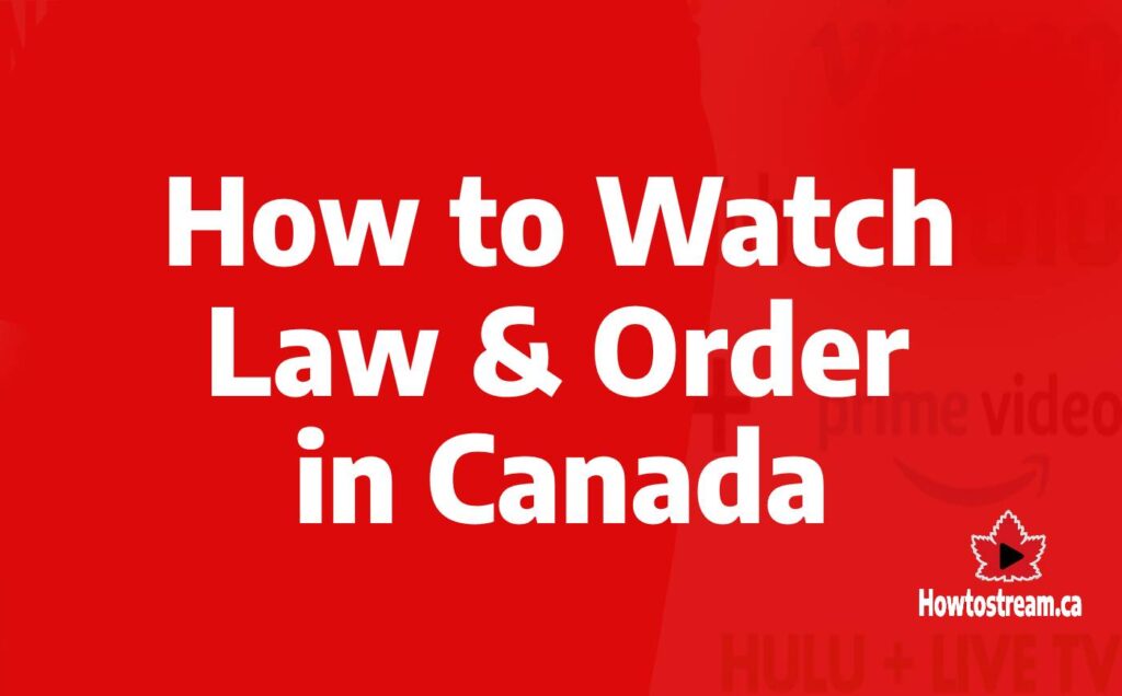 Watch Law and Order in Canada