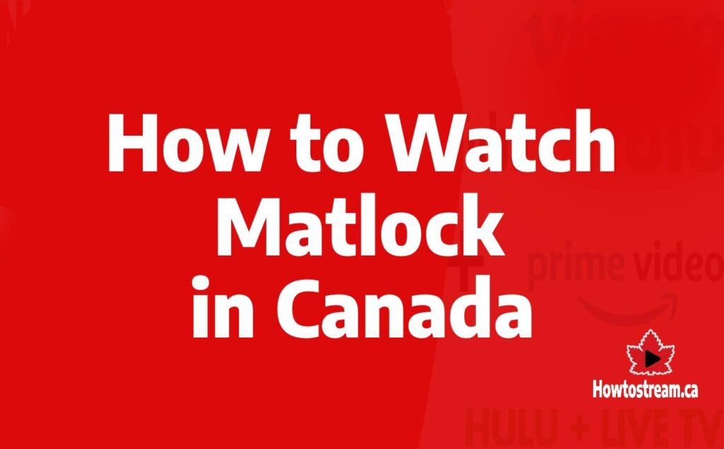 Watch Matlock Season in Canada