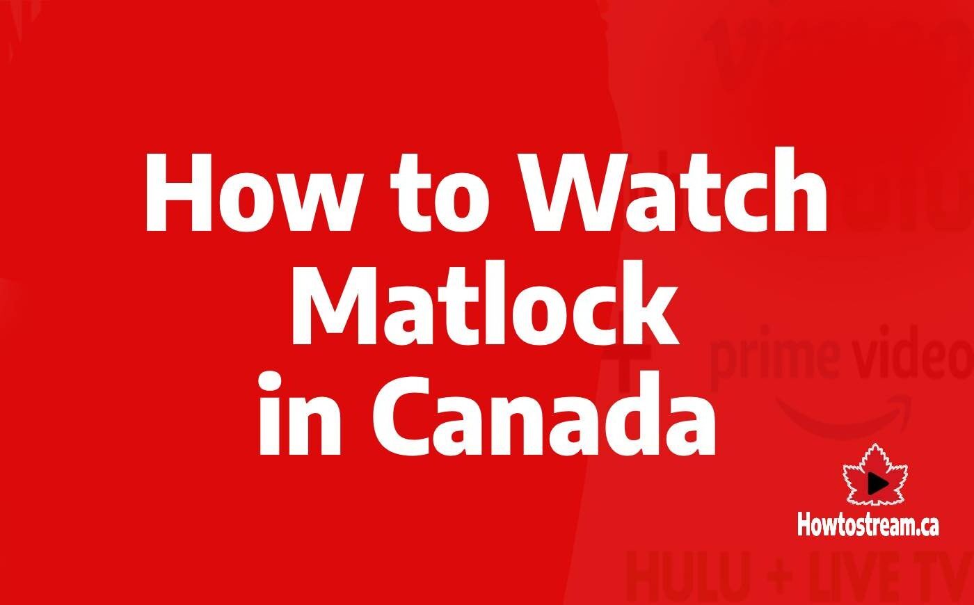 Watch Matlock Season in Canada