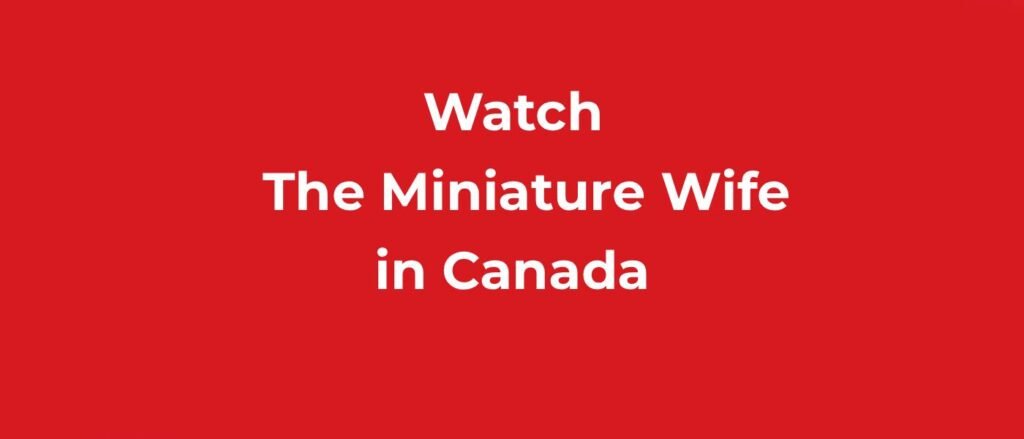 Watch The Miniature Wife in Canada