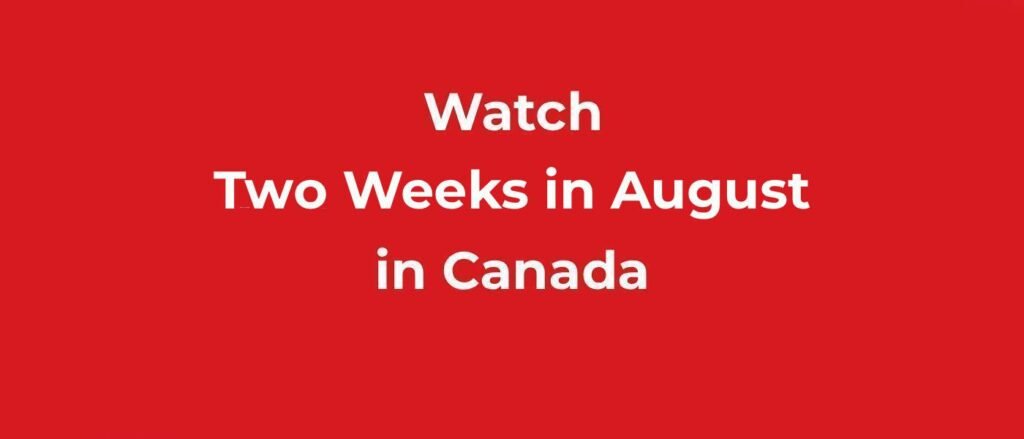 Watch Two Weeks in August in Canada