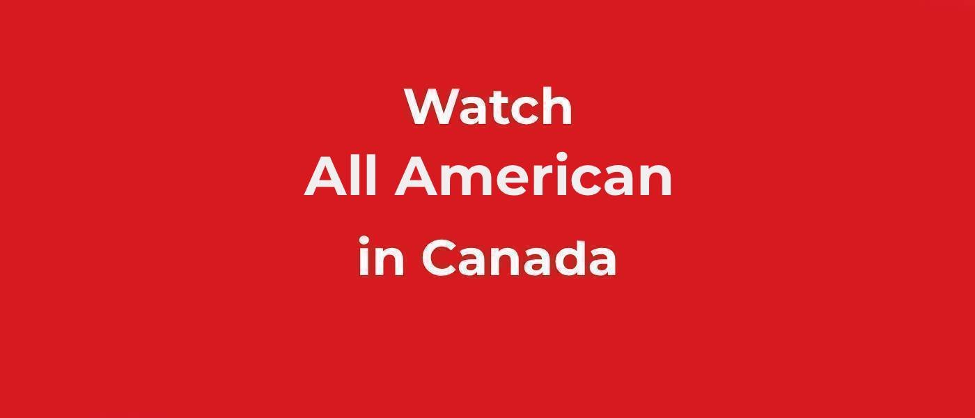 Watch All American Show in Cana